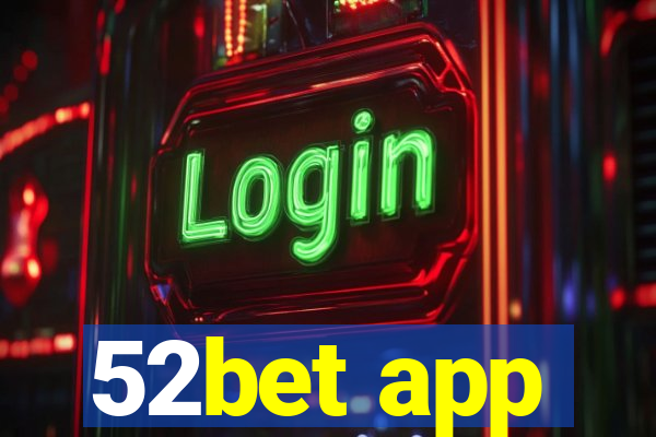 52bet app